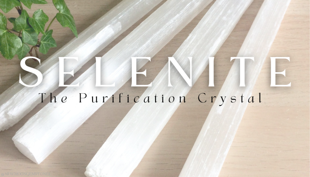 Selenite the ultimate purification crystal