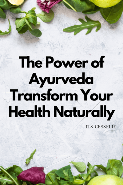 The Power of Ayurveda Transform Your Health Naturally